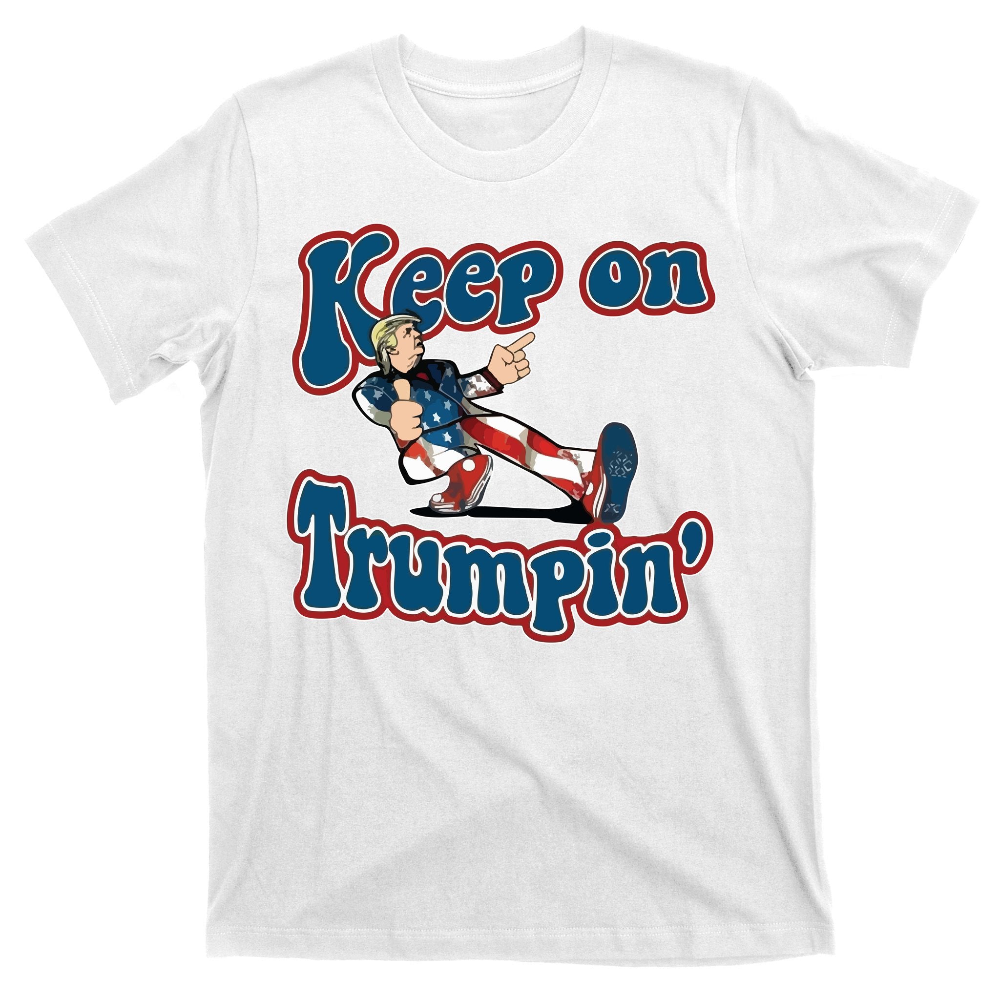 Keep On Trumpin' Pro Trump T-Shirt