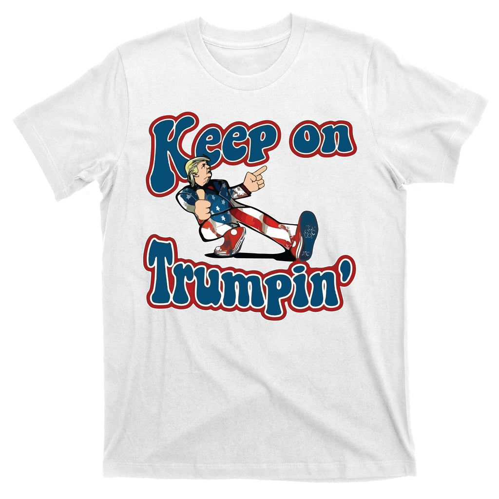 Keep On Trumpin' Pro Trump T-Shirt