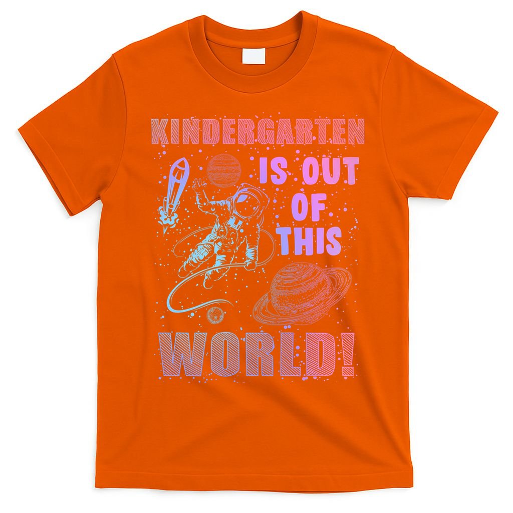 Kindergarten Is Out Of This World T-Shirt