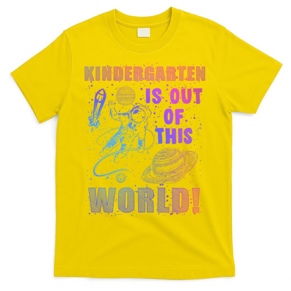 Kindergarten Is Out Of This World T-Shirt