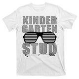 Kindergarten Stud Funny School T-Shirt