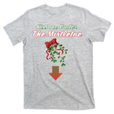 Kiss Me Under The Mistletoe T-Shirt