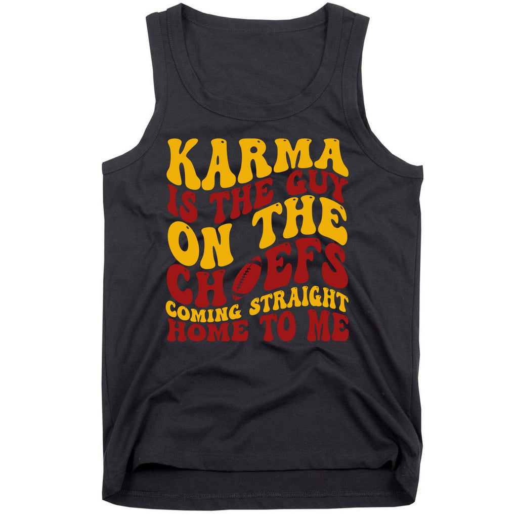 Karma Is The Guy Coming Straight Home To Me Football Tank Top