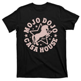 Ken Mojo Dojo Casa House T-Shirt