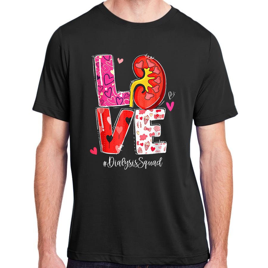 Kidney Organ Love Dialysis Squad Nurse Nursing Valentine Day Adult ChromaSoft Performance T-Shirt
