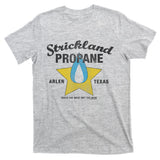 King Of The Hill Strickland Propane Arlen, Tx T-Shirt