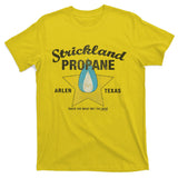 King Of The Hill Strickland Propane Arlen, Tx T-Shirt