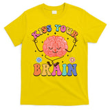 Kiss Your Brain Cute Teacher Appreciation Back To School T-Shirt