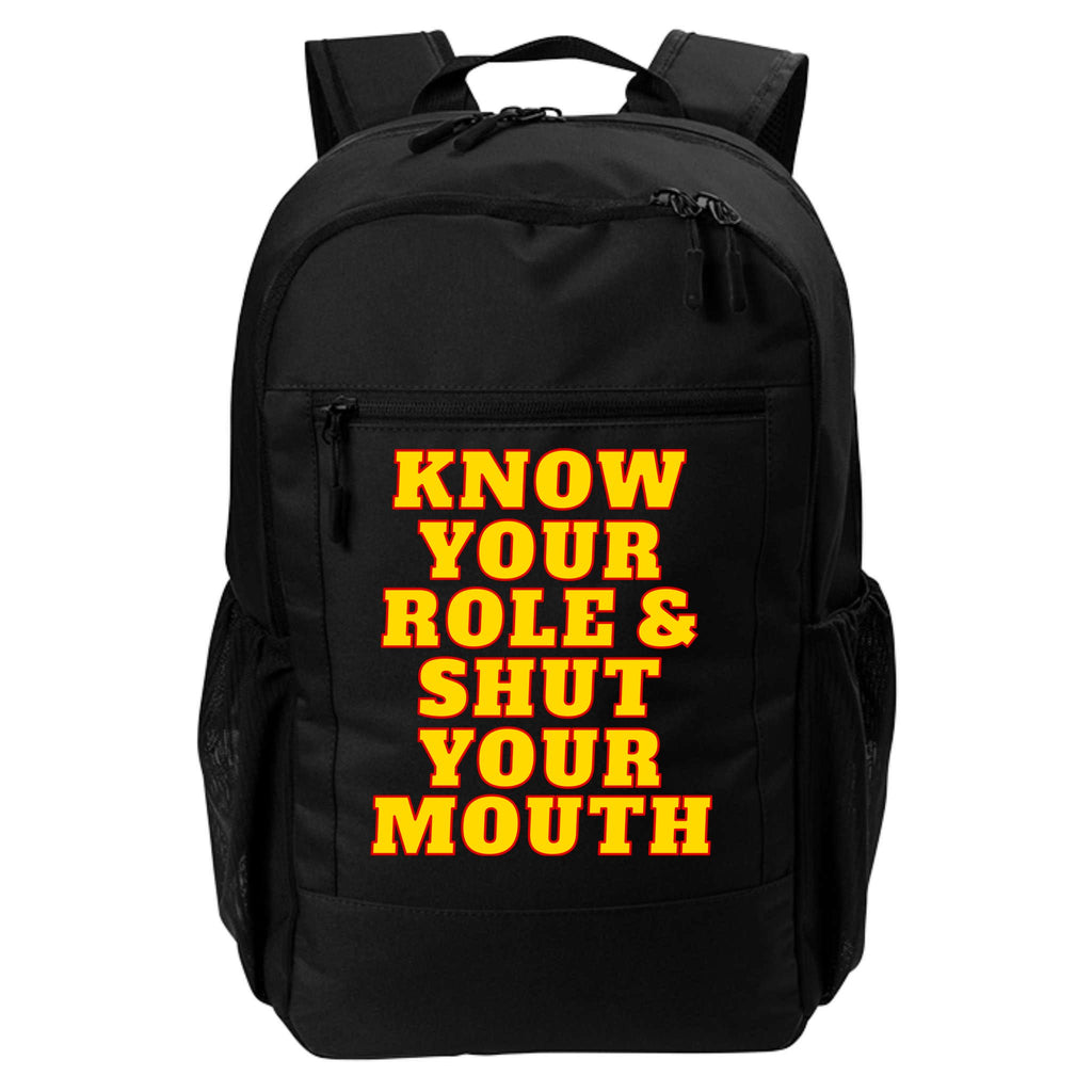 Know Your Role And Shut Your Mouth Kansas City Football Fan Daily Commute Backpack