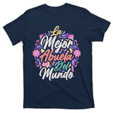 La Mejor Abuela del Mundo Hispanic Grandma & Mother's Day T-Shirt