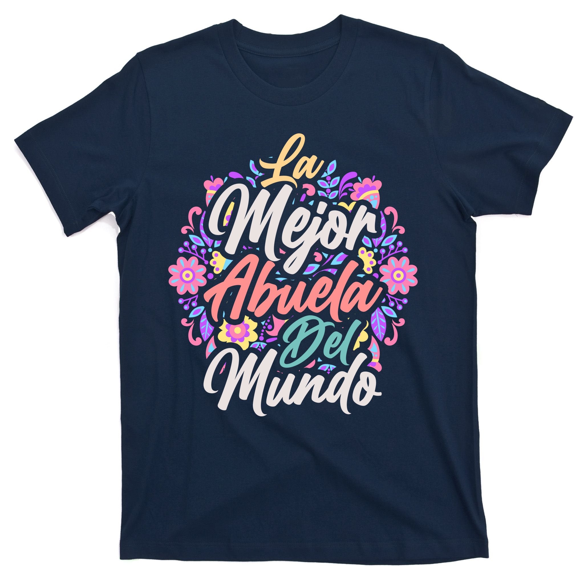 La Mejor Abuela del Mundo Hispanic Grandma & Mother's Day T-Shirt
