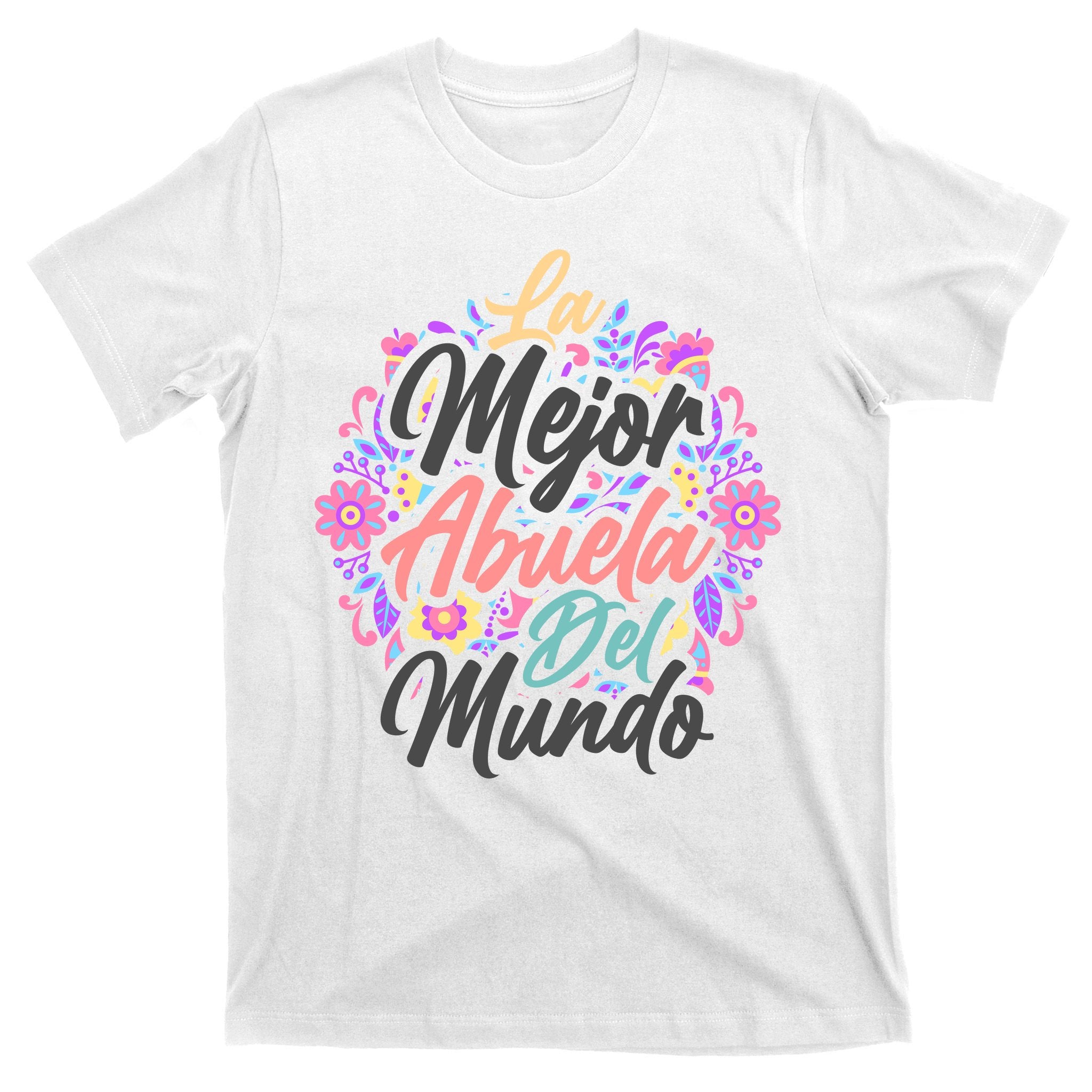 La Mejor Abuela del Mundo Hispanic Grandma & Mother's Day T-Shirt