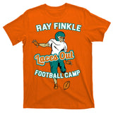 Laces Out Ray Finkle Football Camp T-Shirt