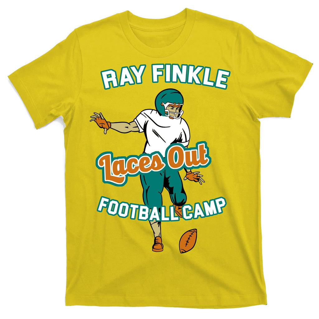 Laces Out Ray Finkle Football Camp T-Shirt