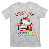 Libraries Are For Everyone Were All One The Same Page T-Shirt