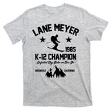 Lane Meyer 1985 K-12 Champion T-Shirt