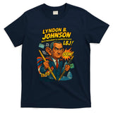 Lyndon B. Johnson The Presidential Chronicles T-Shirt