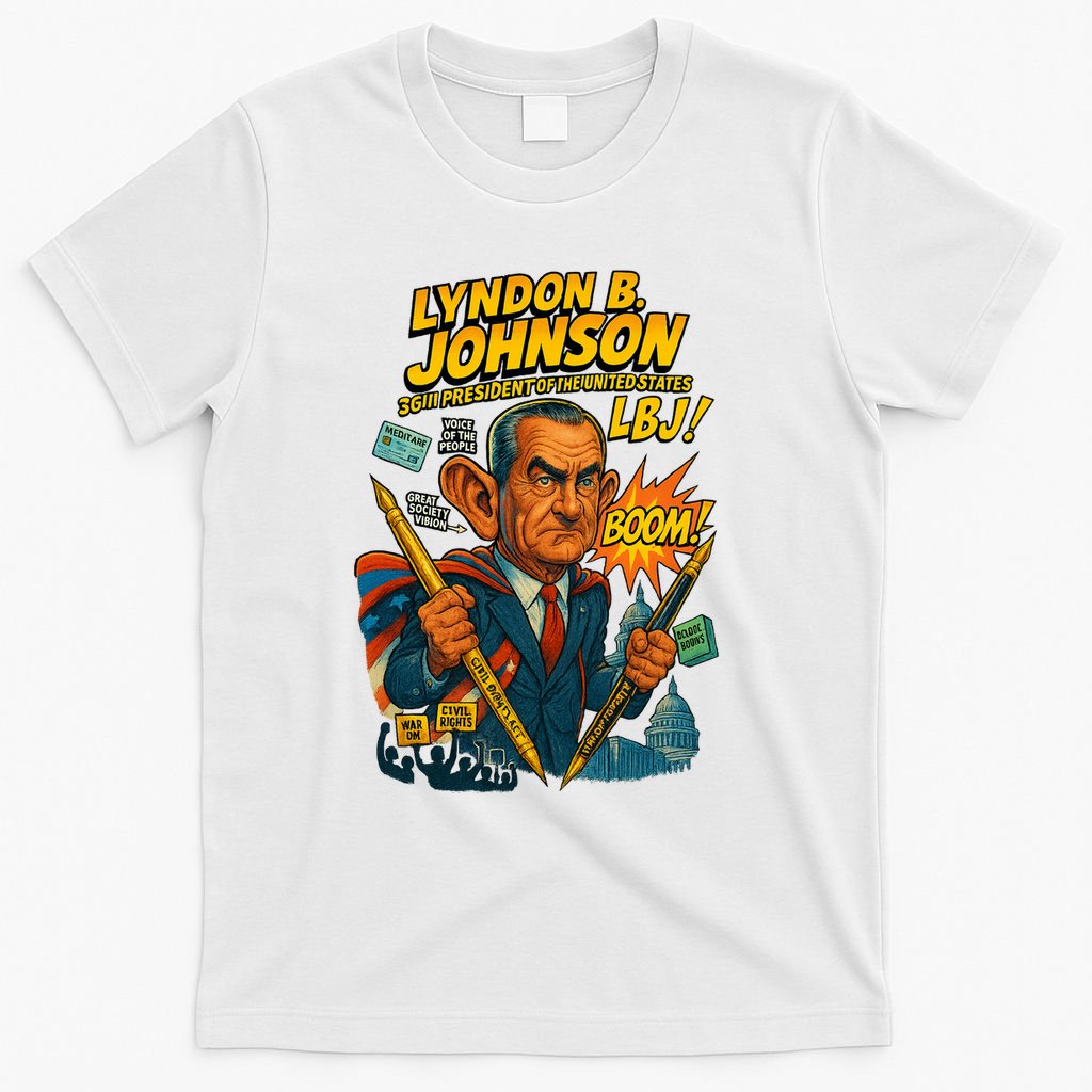 Lyndon B. Johnson The Presidential Chronicles T-Shirt