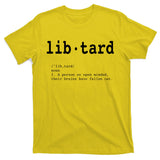 Libtard Definition T-Shirt