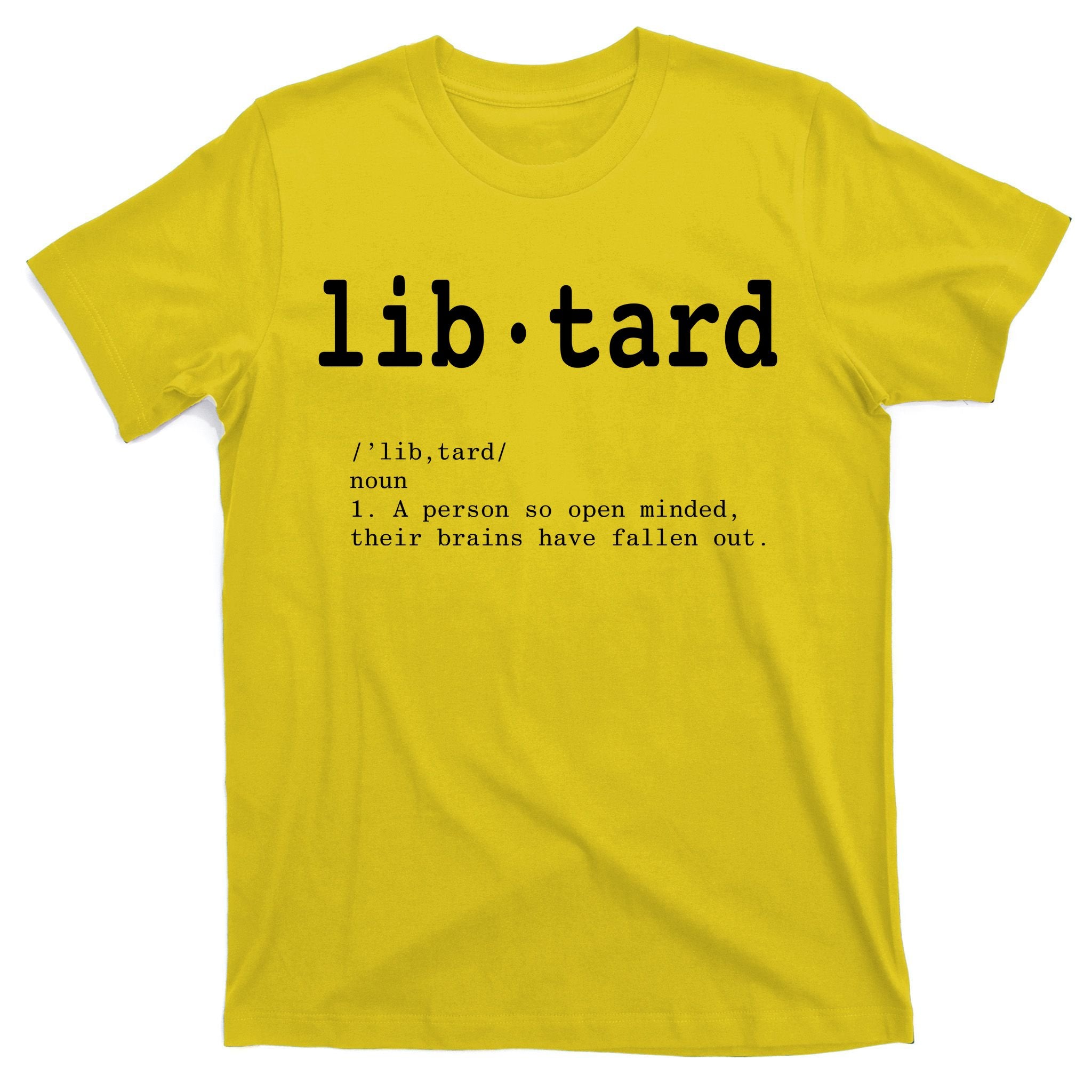 Libtard Definition T-Shirt