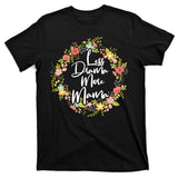 Less Drama More Mama Floral Wreath T-Shirt