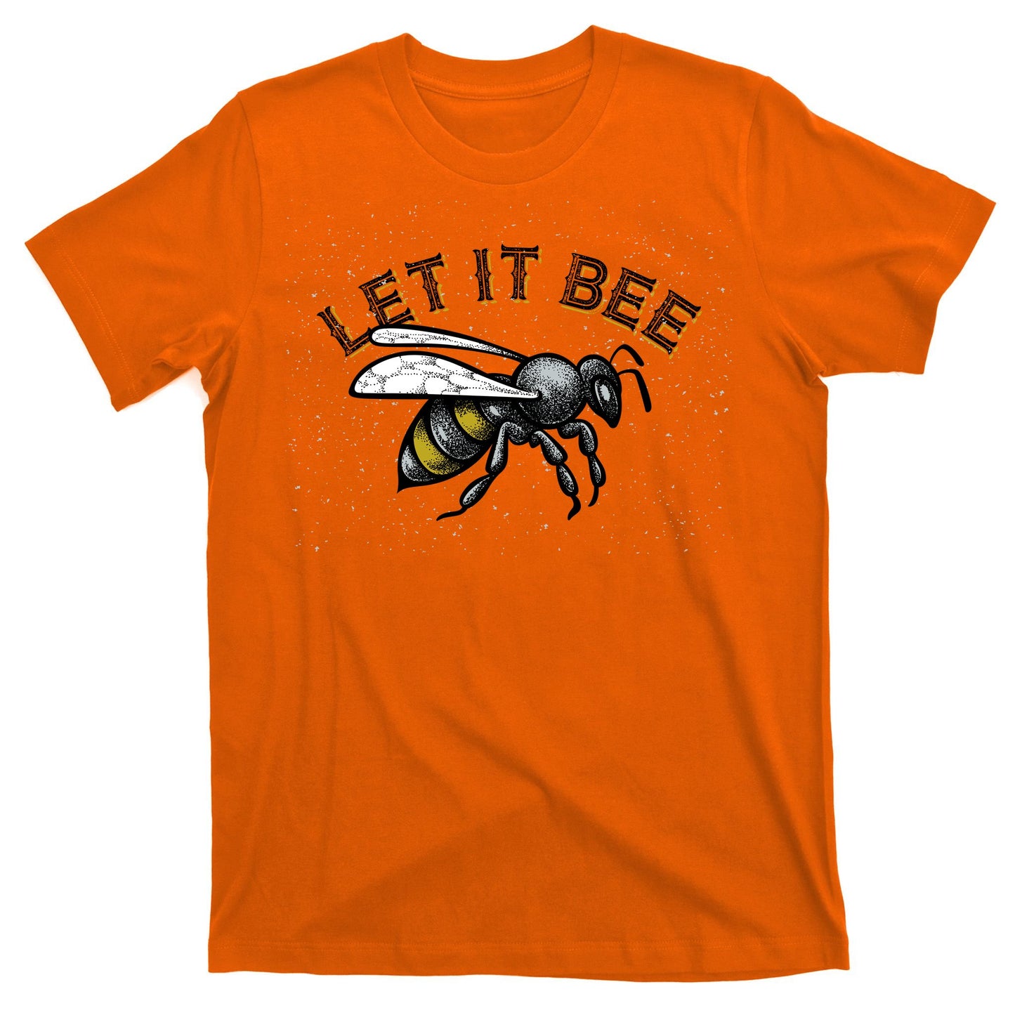 Let It Bee Funny Bumble T-Shirt