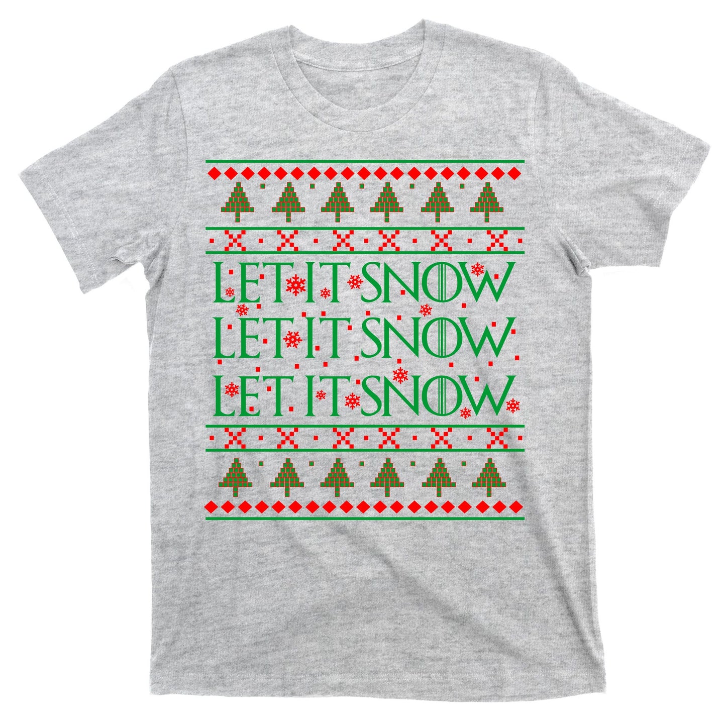 Let it Snow Let It Snow Let It Snow Ugly Christmas T-Shirt