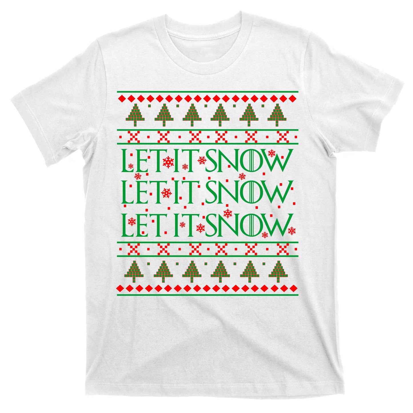 Let it Snow Let It Snow Let It Snow Ugly Christmas T-Shirt