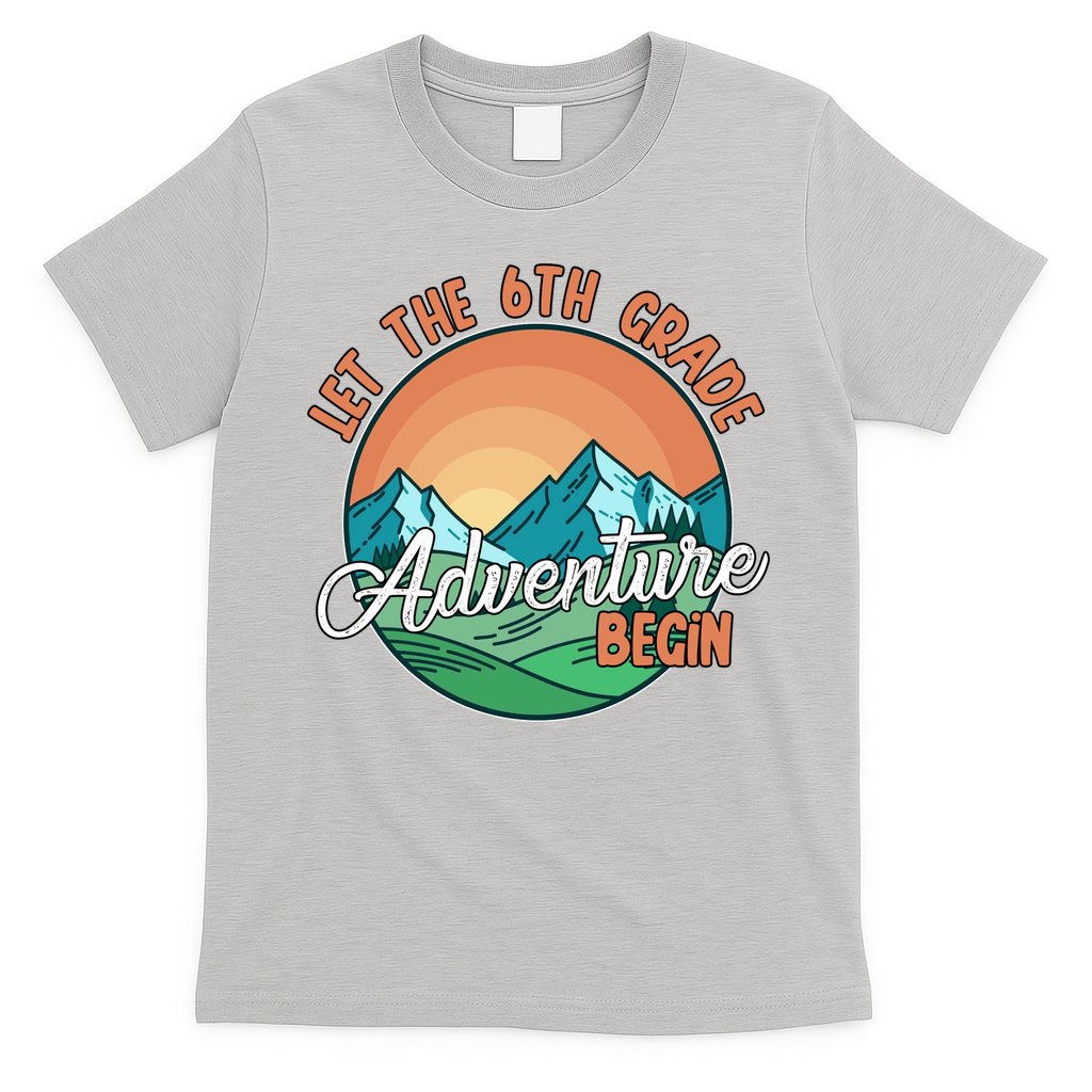Let The 6th Grade Adventure Begin T-Shirt