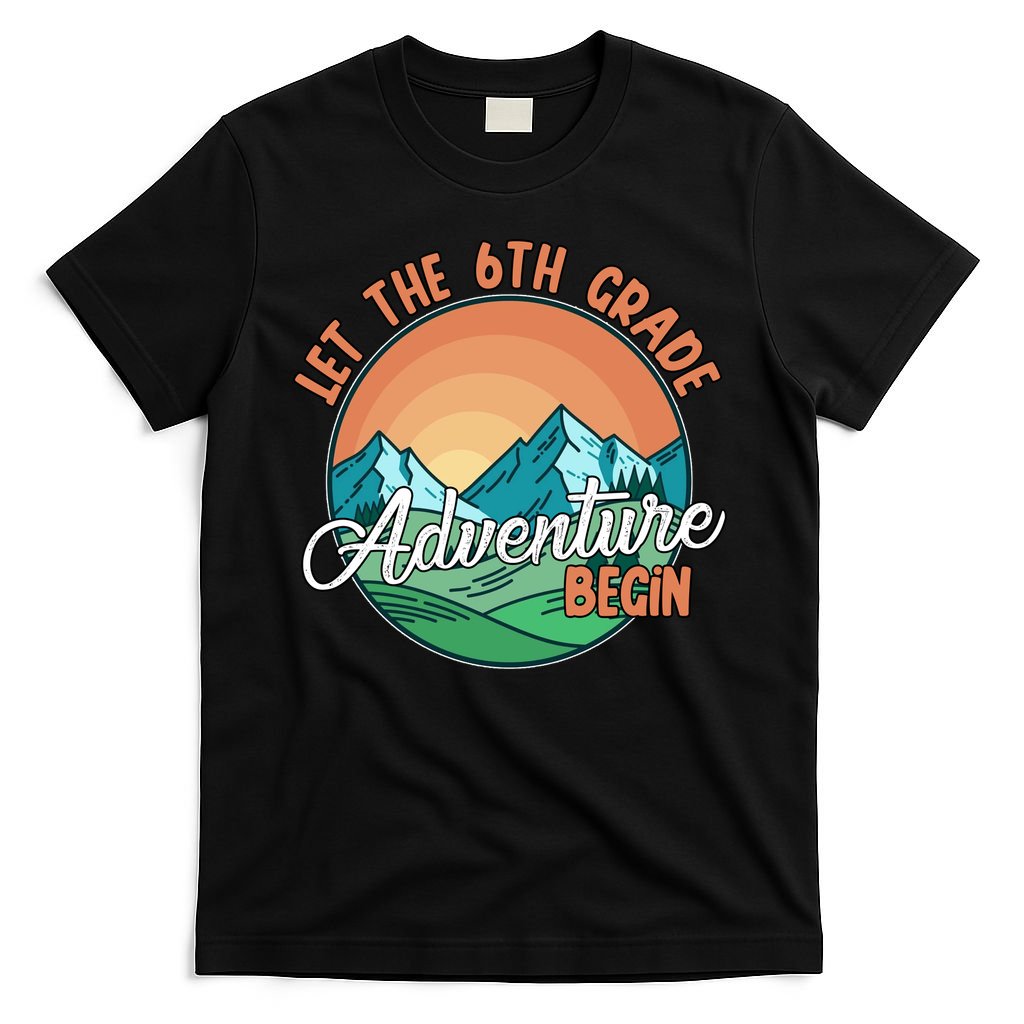Let The 6th Grade Adventure Begin T-Shirt