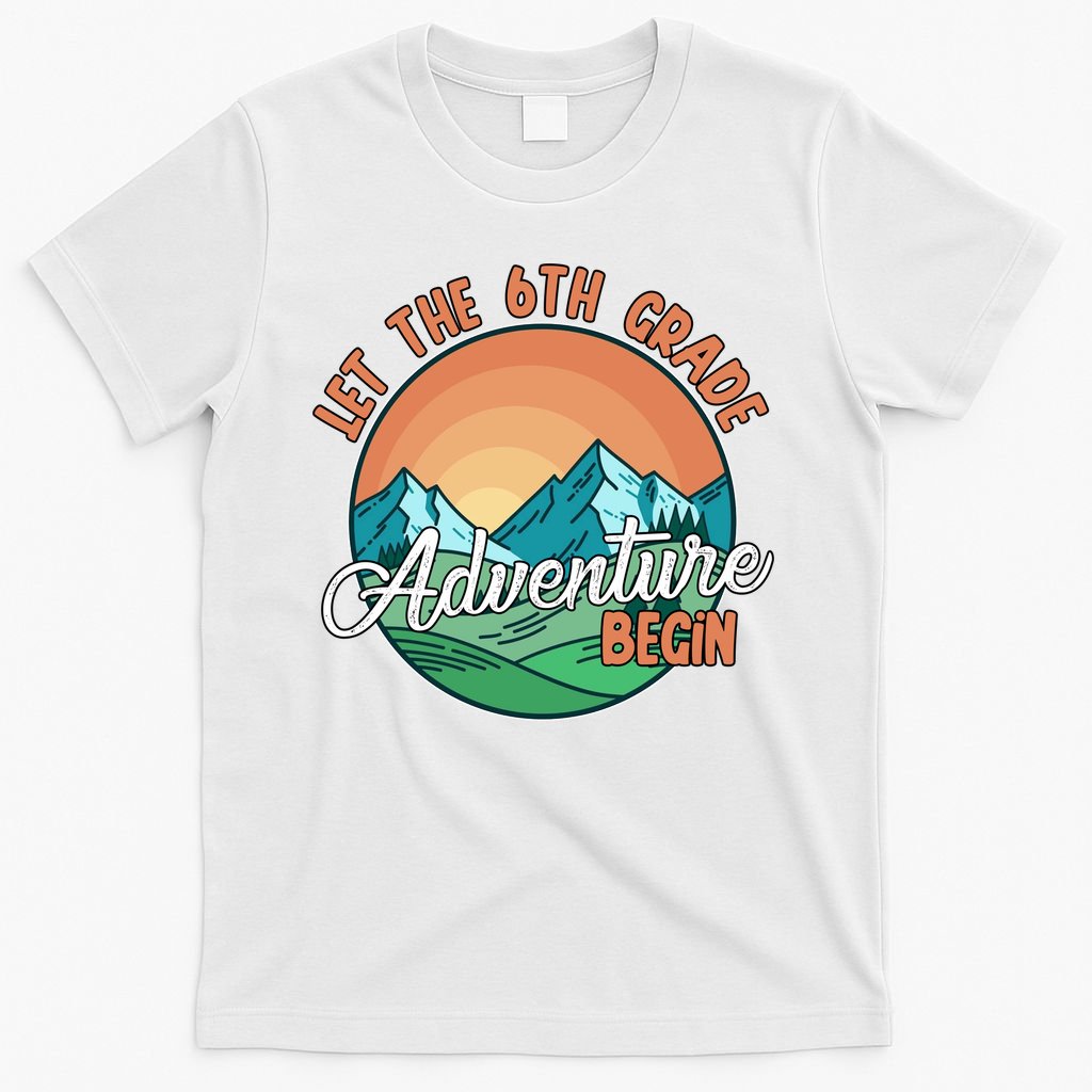 Let The 6th Grade Adventure Begin T-Shirt
