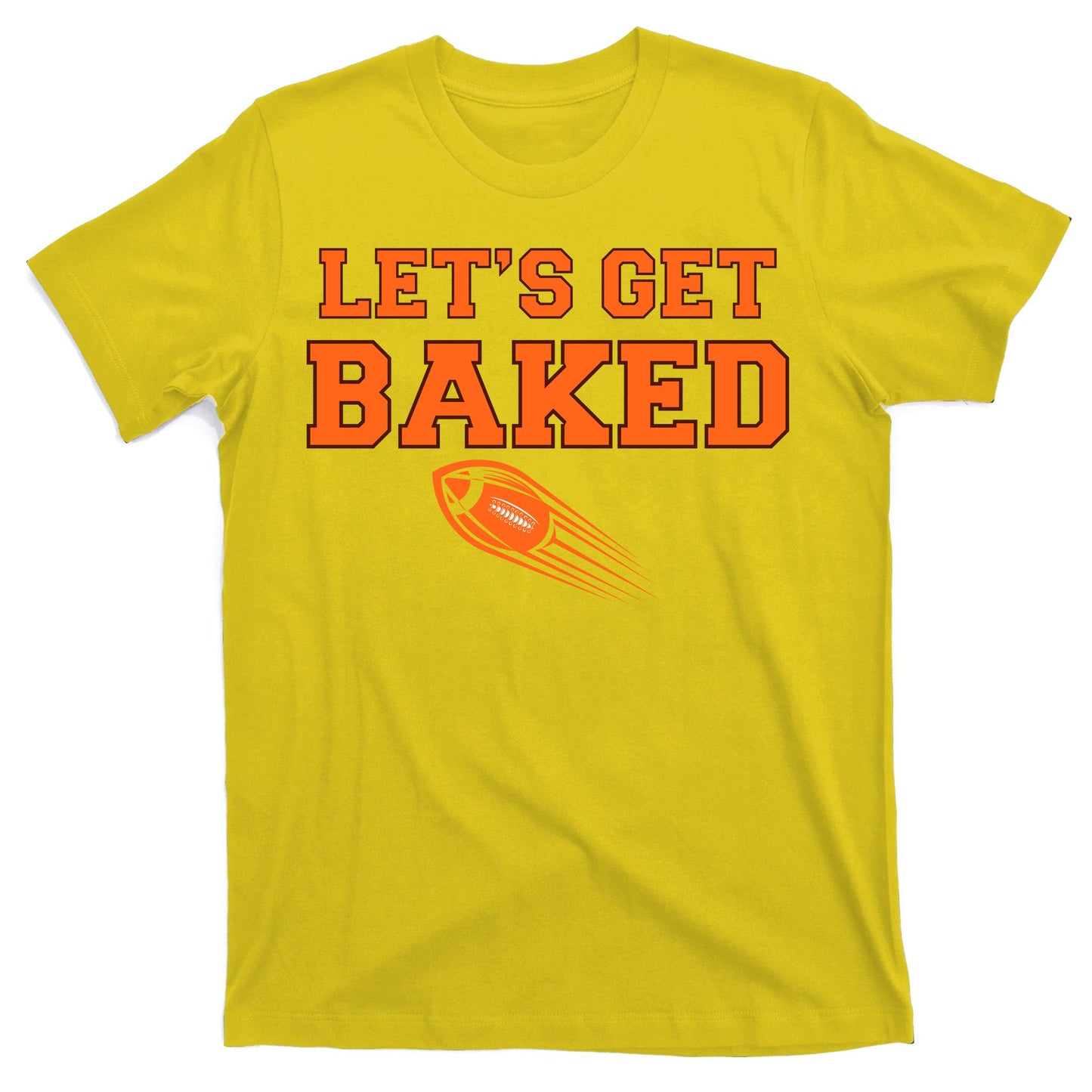 Let's Get Baked Football Cleveland T-Shirt