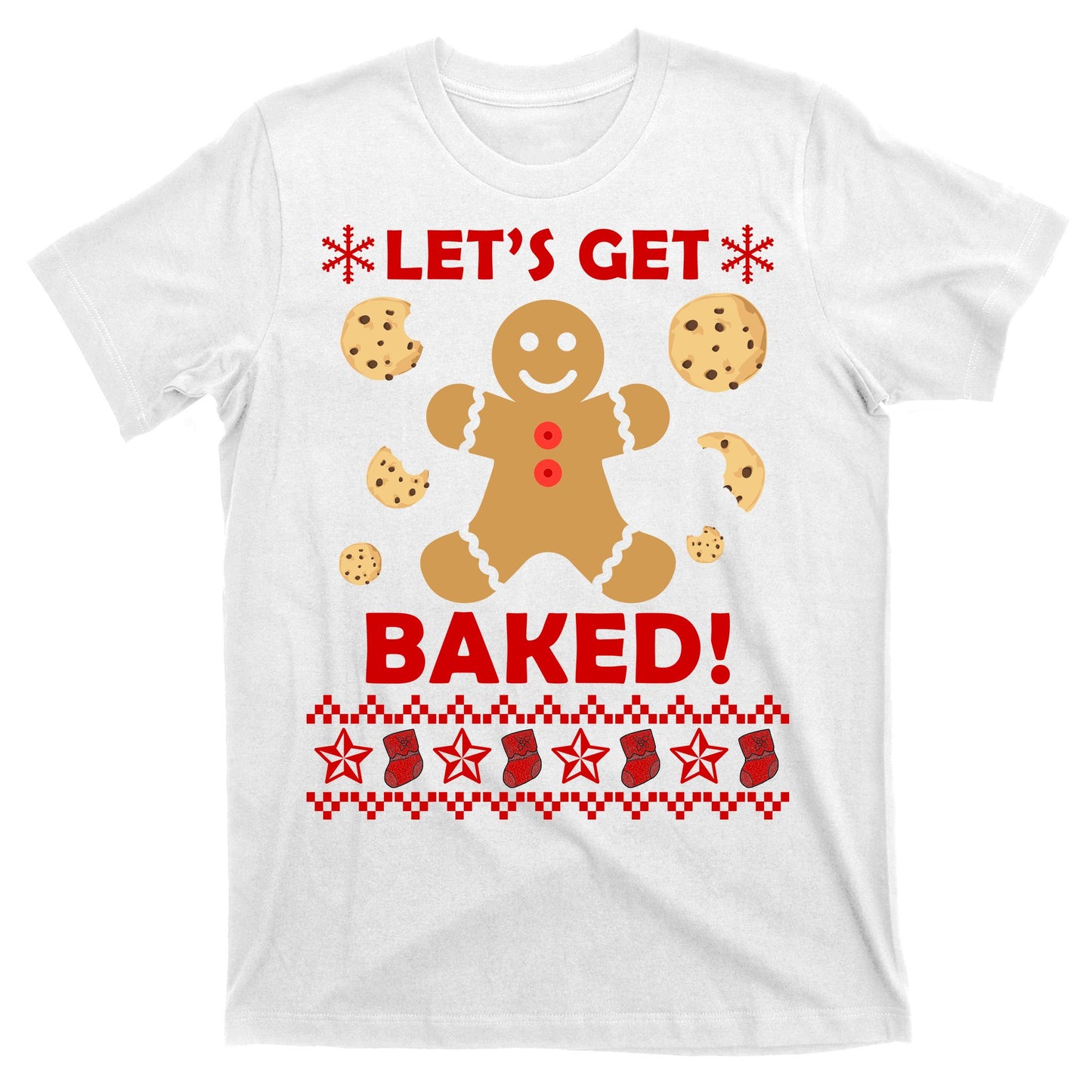 Let's Get Baked Gingerbread Cookie Ugly Christmas T-Shirt