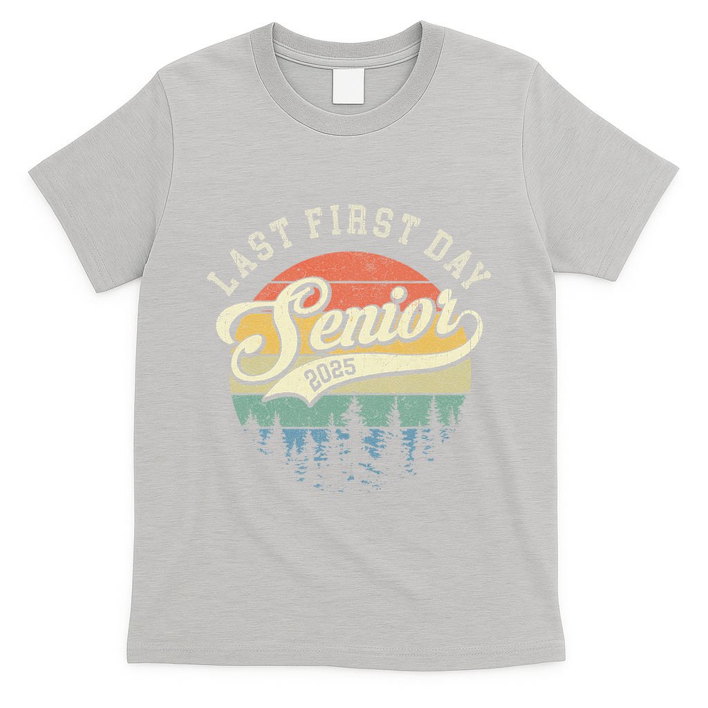 Last First Day Senior 2025 Class Of 2025 Back To School T-Shirt