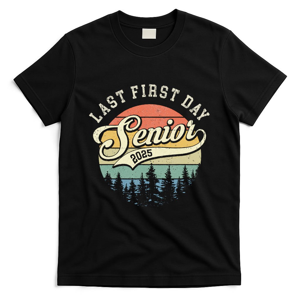 Last First Day Senior 2025 Class Of 2025 Back To School T-Shirt