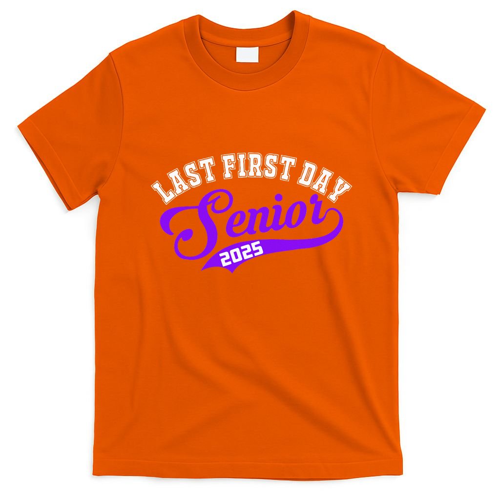 Last First Day Senior 2025 Gift Class Of 2025 Back To School T-Shirt
