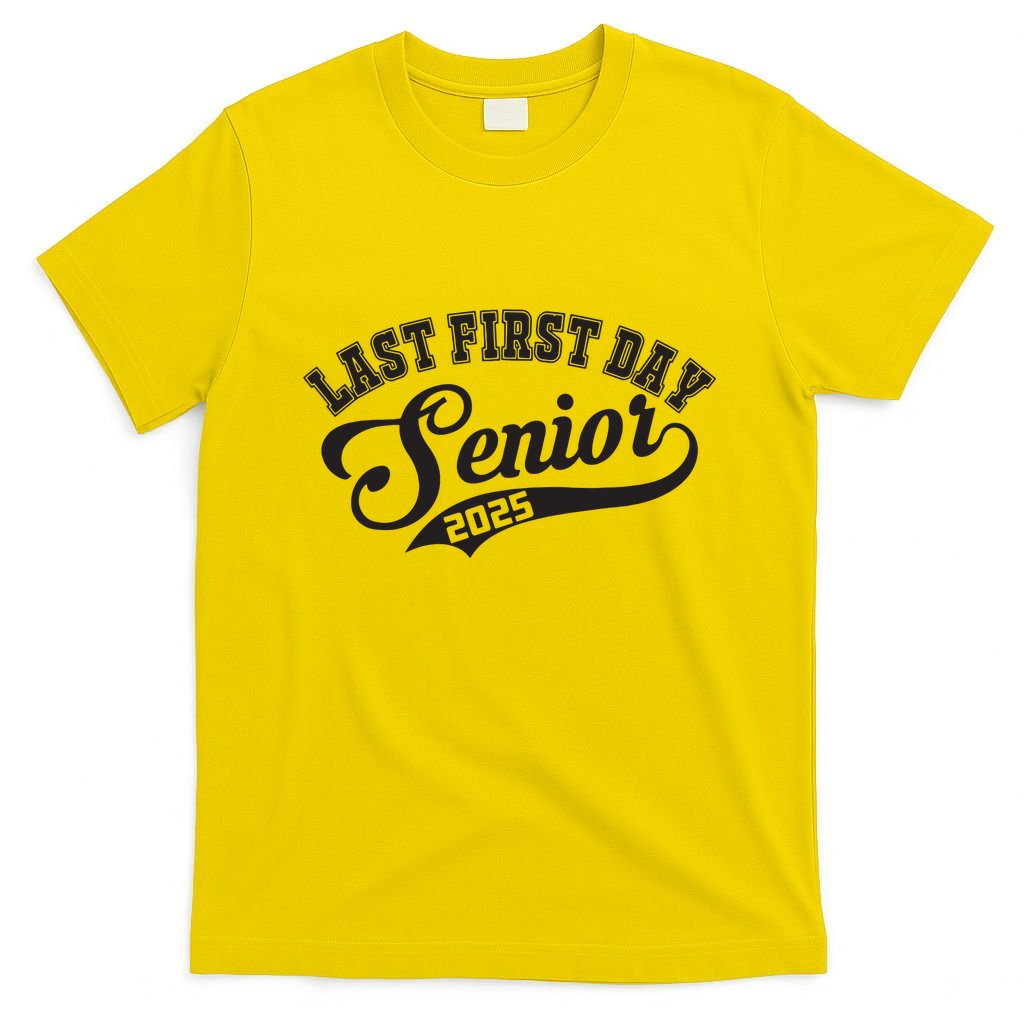 Last First Day Senior 2025 Class Of 2025 Back To School T-Shirt