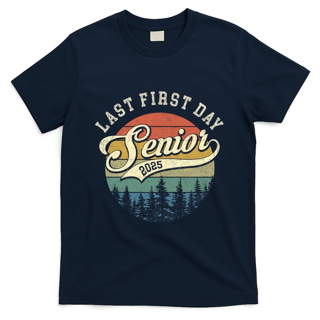 Last First Day Senior 2025 Class Of 2025 Back To School T-Shirt