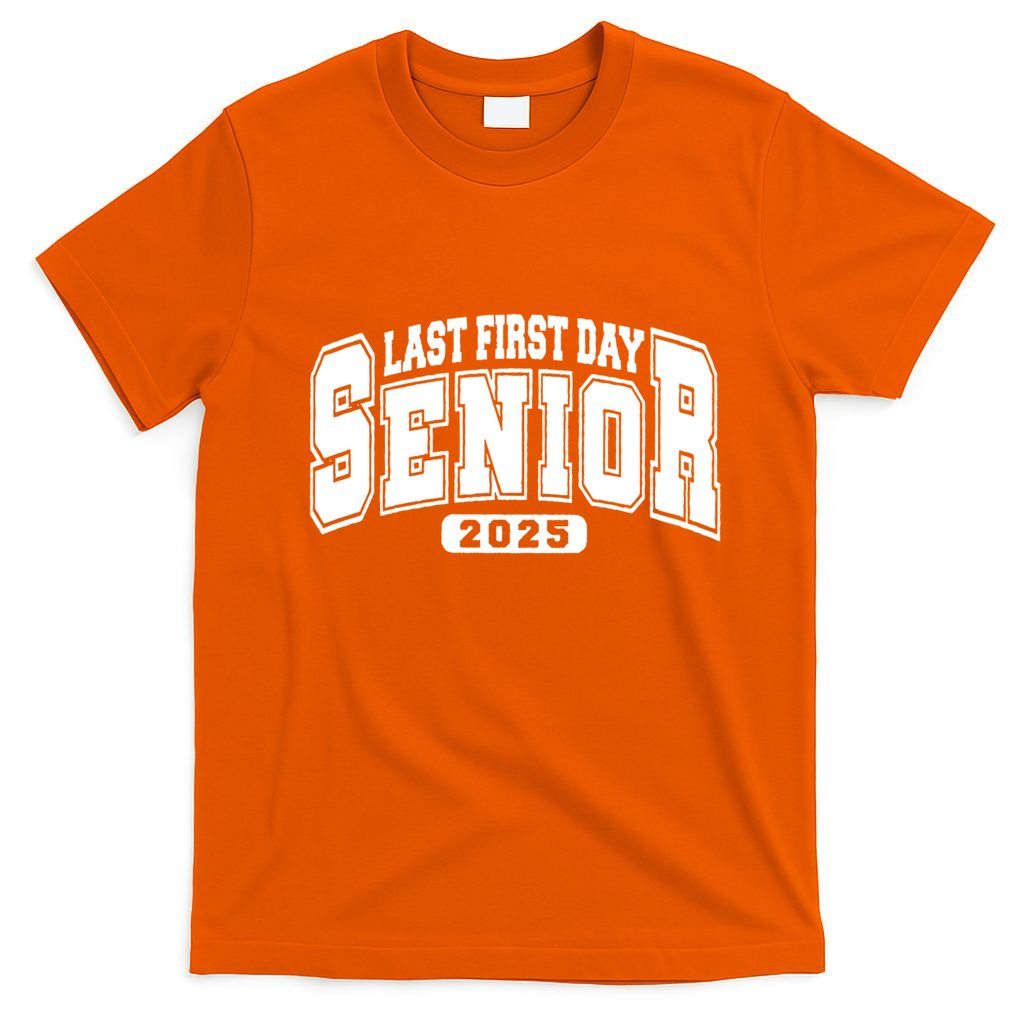 Last First Day Senior 2025 Class Of 2025 Back To School T-Shirt