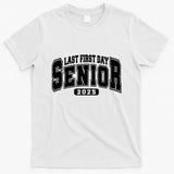 Last First Day Senior 2025 Class Of 2025 Back To School T-Shirt