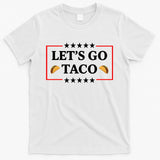 Let's Go Taco Trump T-Shirt