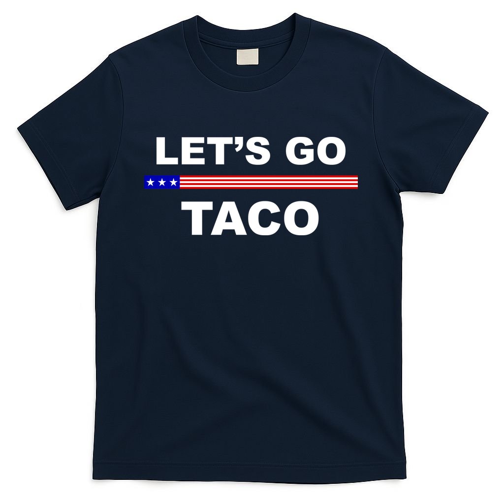 Let's Go Taco Funny Trump Always Chickens Out T-Shirt