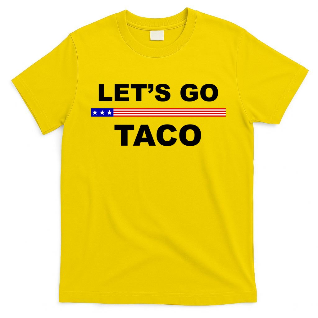 Let's Go Taco Funny Trump Always Chickens Out T-Shirt