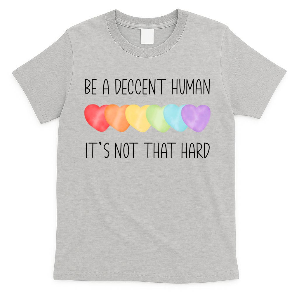 LGBT Heart Retro Be A Decent Human It's Not That Hard T-Shirt