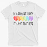 LGBT Heart Retro Be A Decent Human It's Not That Hard T-Shirt