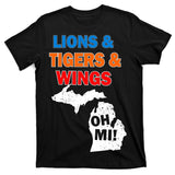 Lions Tigers Wings Oh MI T-Shirt