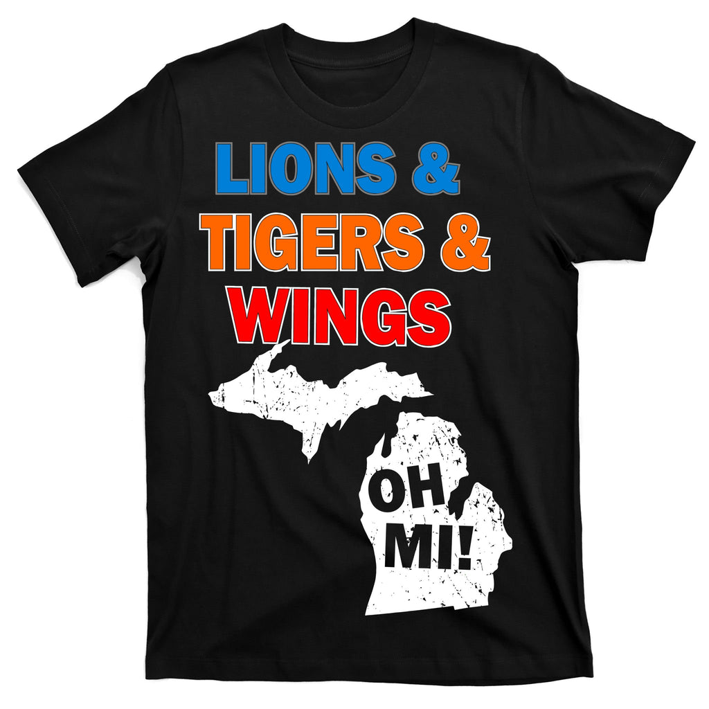 Lions Tigers Wings Oh MI T-Shirt