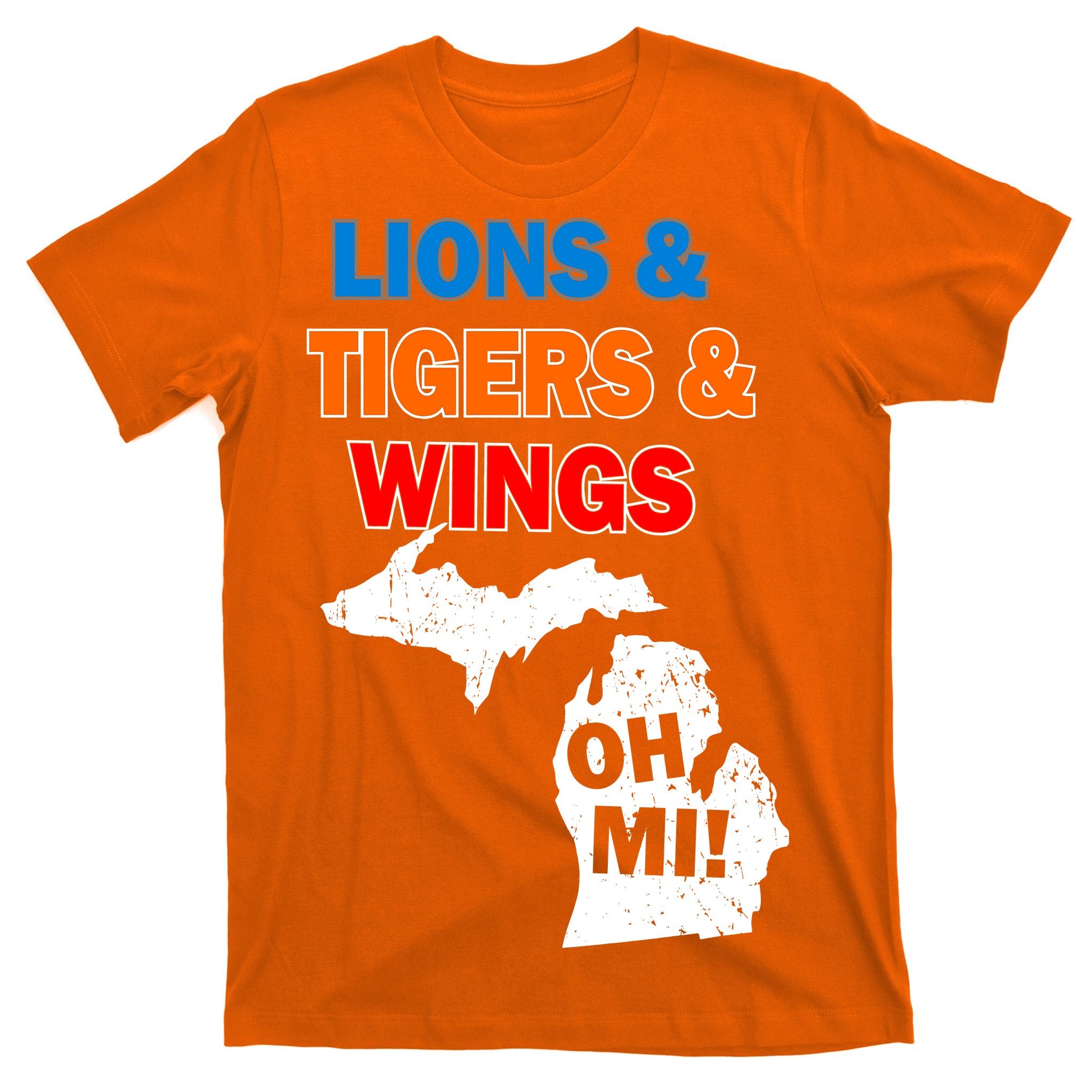 Lions Tigers Wings Oh MI T-Shirt