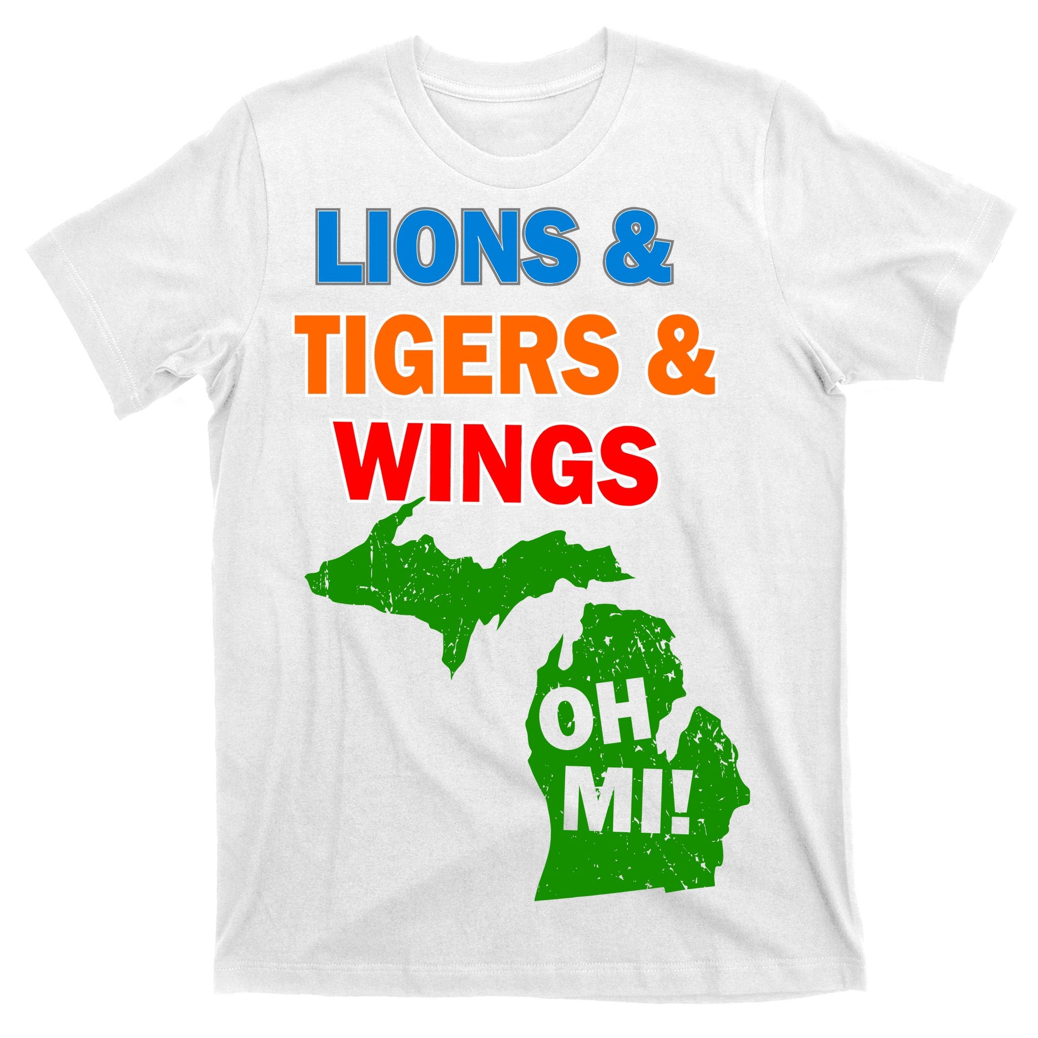 Lions Tigers Wings Oh MI T-Shirt