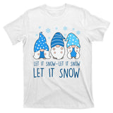 Let It Snow Gnomes Winter Holiday Cute T-Shirt